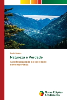 Natureza e Verdade: A pedagogização da sociedade contemporânea