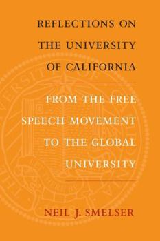 Hardcover Reflections on the University of California: From the Free Speech Movement to the Global University Book