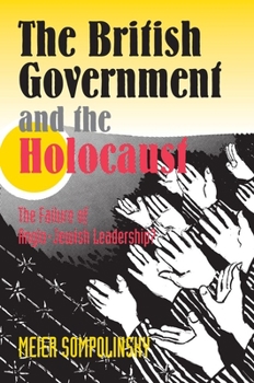 Paperback British Government and the Holocaust: The Failure of Anglo-Jewish Leadership? Book