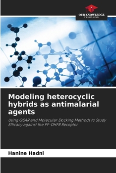 Paperback Modeling heterocyclic hybrids as antimalarial agents Book