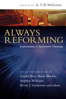 Paperback Always Reforming: Explorations in Systematic Theology Book