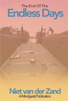 Paperback The End Of The Endless Days: Unwanted Letters To A Colder Shore Book