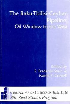 Paperback The Baku-Tbilisi-Ceyhan Pipeline: Oil Window to the West Book