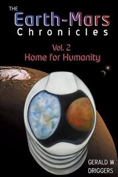 Paperback The Earth-Mars Chronicles: Vol 2 - Home for Humanity Book