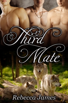 Third Mate: An MM Paranormal Shifter Mpreg Romance - Book #3 of the River Wolf Pack