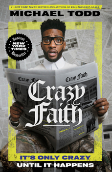 Hardcover Crazy Faith: It's Only Crazy Until It Happens Book