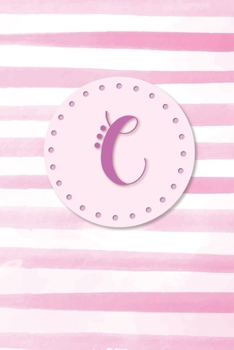 Paperback C: Initial Monogram Blank Journal College Rule Lined 6x9 Pink Watercolor Stripes Book