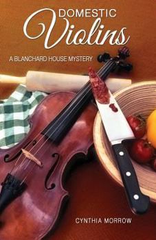 Paperback DOMESTIC VIOLINS / A Blanchard House Mystery Book