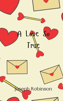 Paperback A Love So True Book