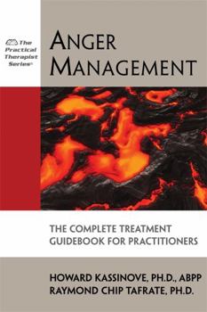 Paperback Anger Management: The Complete Treatment Guidebook for Practitioners Book
