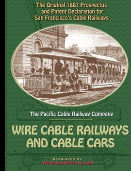 Paperback 1887 Prospectus for San Francisco's Wire Cable Railways and Cable Cars Book
