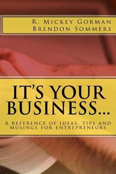 Paperback It's Your Business: Tips, Techniques and Strategies for Entrepreneurs Book
