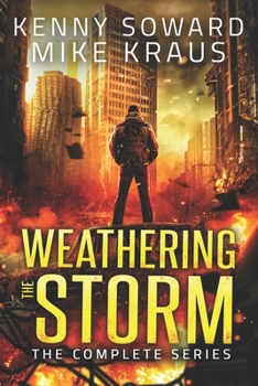 Paperback Weathering the Storm: The Complete Series: (A Thrilling Epic Post-Apocalyptic Survival Series) Book