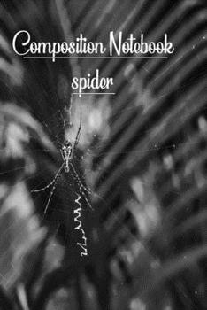 Composition Notebook spider: Womens Black Widow Distressed Spider Graphic 6x9 inches, 100 pages composition Blank ruled notebook for you or as a gift for your kids boy or girl to use it in school or f