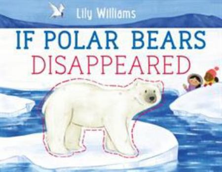 Hardcover If Polar Bears Disappeared Book