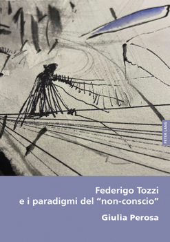 Federigo Tozzi e i paradigmi del "non-conscio"