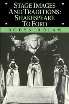 Paperback Stage Images and Traditions: Shakespeare to Ford Book