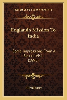 Paperback England's Mission To India: Some Impressions From A Recent Visit (1895) Book