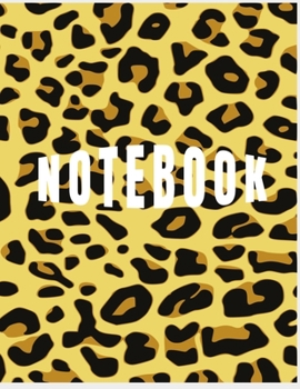 NOTEBOOK: College Ruled Notebook - Leopard Print Large (8.5 x 11 inches) - 140 Pages