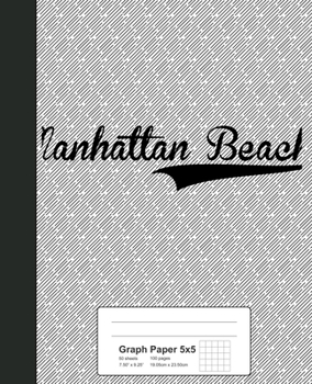 Paperback Graph Paper 5x5: MANHATTAN BEACH Notebook Book