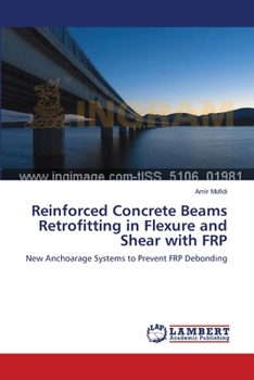 Paperback Reinforced Concrete Beams Retrofitting in Flexure and Shear with FRP Book