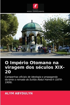 Paperback O Império Otomano na viragem dos séculos XIX-20 [Portuguese] Book