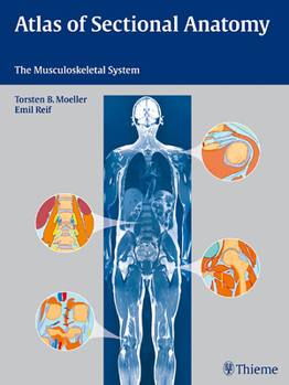 Hardcover Atlas of Sectional Anatomy: The Musculoskeletal System Book