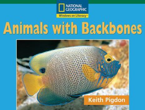 Paperback Windows on Literacy Fluent (Science: Life Science): Animals with Backbones Book