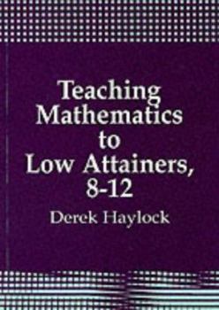 Paperback Teaching Mathematics to Low Attainers, 8-12 Book