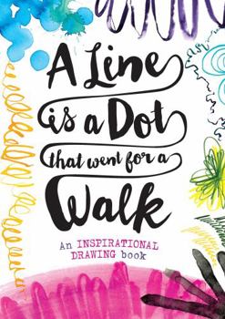 Paperback A Line is a Dot That Went for a Walk Book