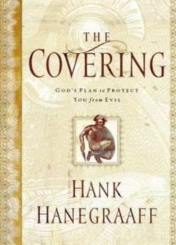 Hardcover The Covering: God's Plan to Protect You from Evil Book