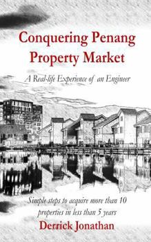 Paperback Conquering Penang Property Market: A Real-Life Experience of an Engineer Book