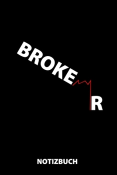 Broker Notizbuch: 100 Gepunktete Seiten | Ca. Din A5 | Skizzenbuch | Matheheft | Schulheft | Übungsheft | Geschenk Zu Weihnachten Oder Geburtstag | Lustige Geschenkidee (German Edition)
