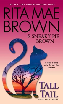 Tall Tail: A Mrs. Murphy Mystery - Book #25 of the Mrs. Murphy