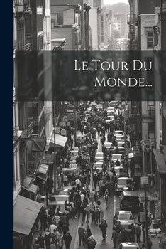 Paperback Le Tour Du Monde... [French] Book