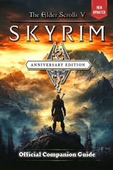 Paperback The Elder Scrolls V: Skyrim Anniversary Edition Official Companion Guide: (Updated and Expanded) Book