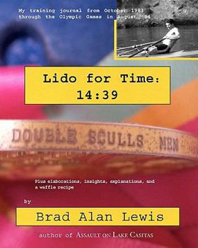 Paperback Lido for Time 14: 39: My training journal from October 1983 through the Olympics in August '84 Book