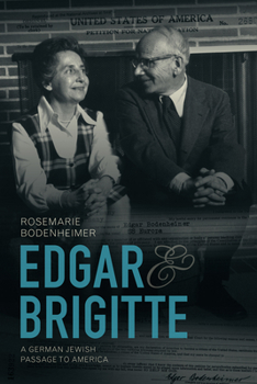 Edgar and Brigitte: A German Jewish Passage to America - Book  of the Jews & Judaism: History and Culture