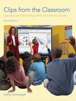 Paperback Clips from the Classroom: Learning With Technology Book