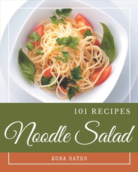 Paperback 101 Noodle Salad Recipes: An One-of-a-kind Noodle Salad Cookbook Book