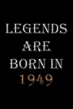 Paperback Legends Are Born In 1949 Notebook: Lined Notebook/Journal Gift 120 Pages, 6x9 Soft Cover, Matte Finish Book