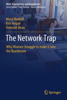 Paperback The Network Trap: Why Women Struggle to Make It Into the Boardroom Book