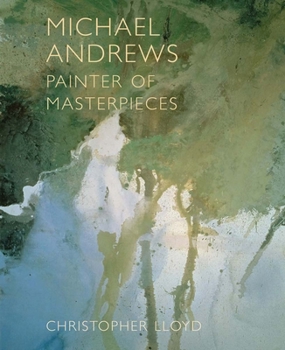 Hardcover Michael Andrews: Painter of Masterpieces Book