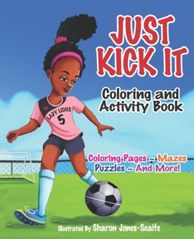 Paperback Just Kick It Coloring and Activity Book