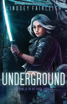Underground - Book #3 of the Kat Dubois Chronicles