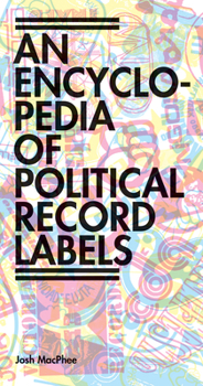 Paperback Encyclopedia of Political Record Labels Book