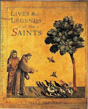 Paperback Lives and Legends of the Saints: With Paintings from the Great Art Museums of the World Book