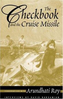 Paperback The Checkbook and the Cruise Missile: Conversations with Arundhati Roy Book