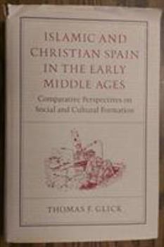 Islamic and Christian Spain in the Early Middle Ages (Medieval and Early Modern Iberian World) - Book  of the Medieval and Early Modern Iberian World