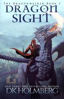 Dragon Sight - Book #7 of the Dragonwalker